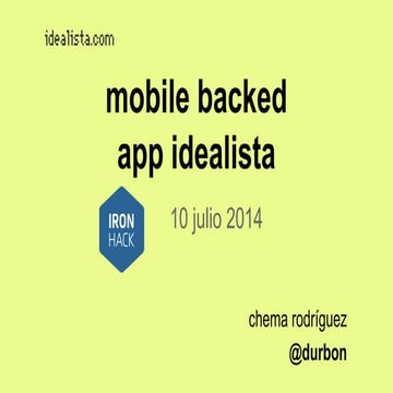 Mobile backed  app idealista 