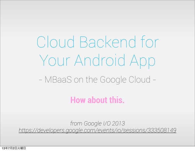 MBaaS on the Google Cloud - Mobile ...
