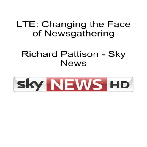 LTE: Changing the Face of Newsgathering