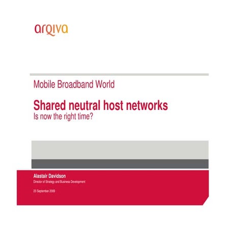Mobile Broadband World (Neutral Host Networks) Al Davidson
