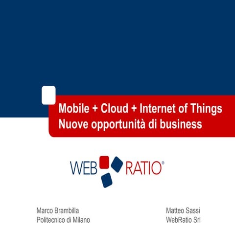 Mobile + cloud + internet of things (iot) = nuove opportunità di business