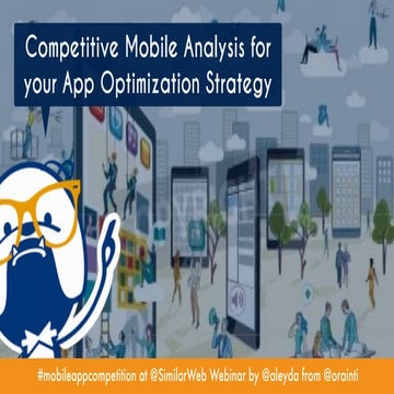 ￼Competitive Mobile Analysis for your App Optimization Strategy - Webinar at ...