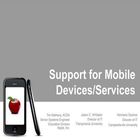 Support for Mobile Devices/Services - 2011 AIKCU Technology Conference Pre-Co...