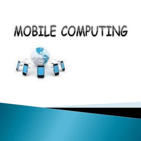 Mobile computing | PPTX