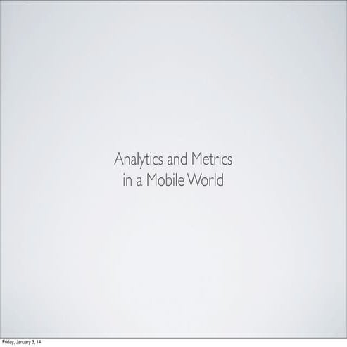 Analytics and metrics in a Mobile World