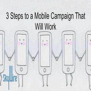 3 Steps to a Mobile Campaign that Works
