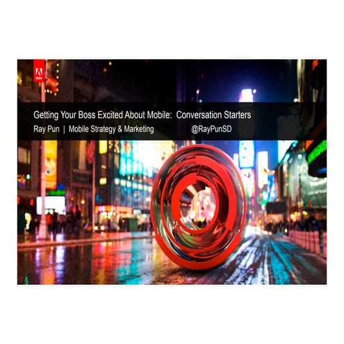 Getting Your Boss Excited about Mobile Marketing