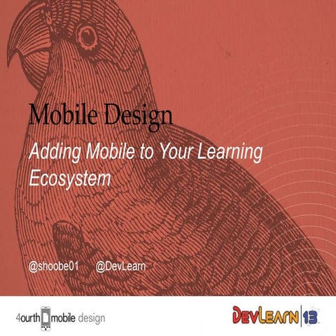Mobile Design: Adding Mobile to Your Learning Ecosystem