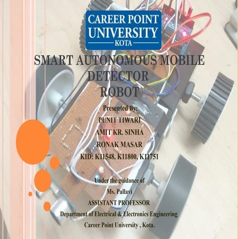 Smart Autonomous Mobile detector Robot