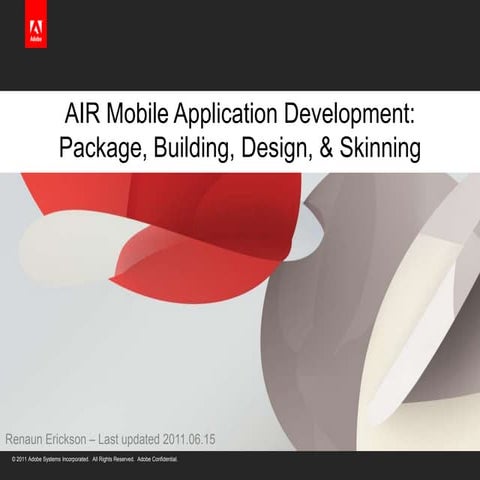 AIR Mobile Application Development: Package, Building, Design & Skinning