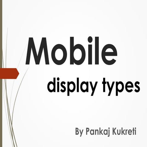 Mobile display types