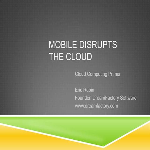 Mobile disrupts the cloud 