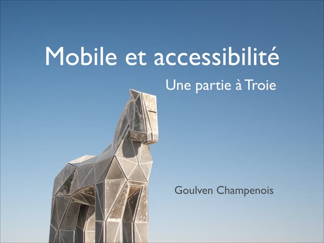 Mobile et accessibilité, une partie à Troie