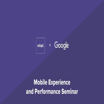 Mobile experience and performance