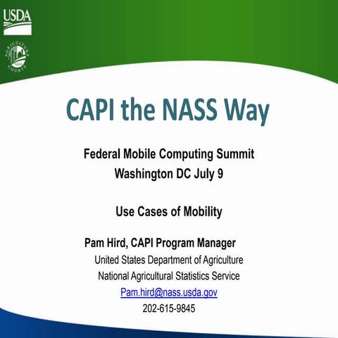 CAPI the NASS Way | Pam Hird | Federal Mobile Computing Summit | July 9, 2013