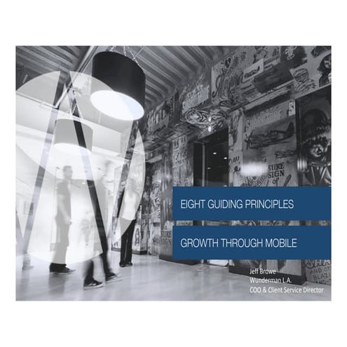 Growth Through Mobile - 8 Guiding Principles