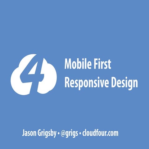 Mobile First Responsive Web Design — BD Conf Oct 2013 | PPT