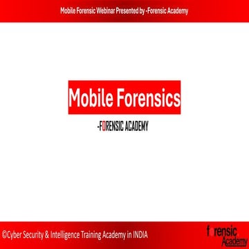 Mobile Forensic Webinar by Forensic Academy