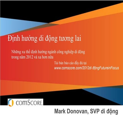 Định hướng di động tương lai. Những xu thế định hướng ngành công nghiệp di độ...