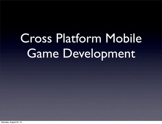 Cross Platform Mobile Game Development