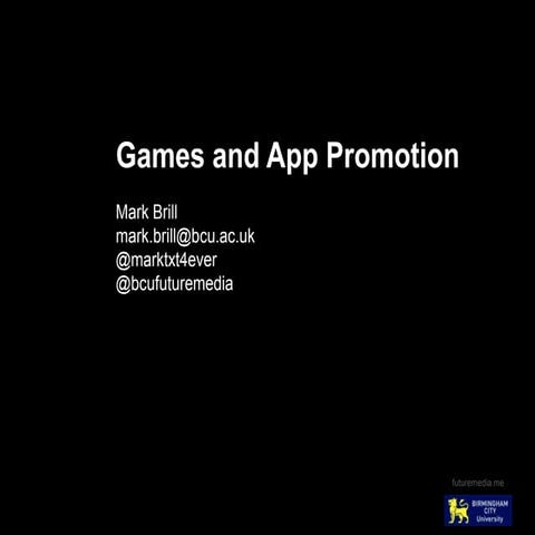 Mobile gaming   app promotion- mark brill