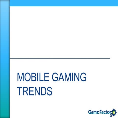 Mobile Gaming Trends