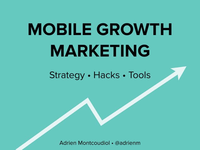 Mobile Growth Marketing: Strategy, ...