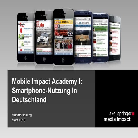 Mobile Impact Academy: Smartphone-Nutzung in Deutschland März 2013