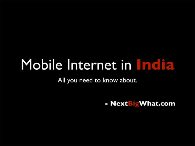 Mobile Internet Revolution in India: All that you'd like to know