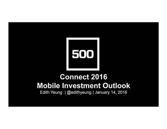 Mobile Investment Outlook 2016  - Edith Yeung