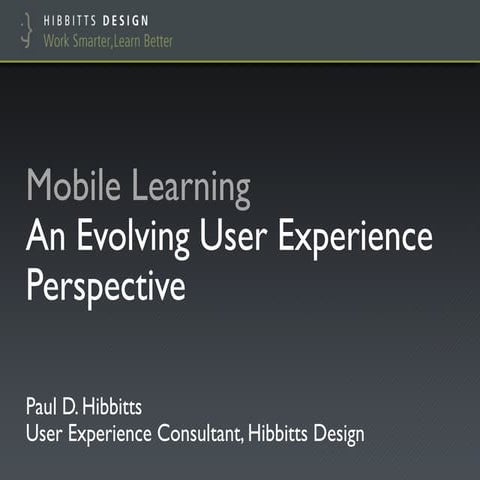  ETUG Fall 2012: Mobile Learning – An Evolving User Experience Perspective