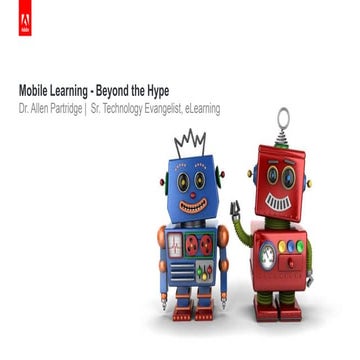 Mobile Learning; Beyond the Hype