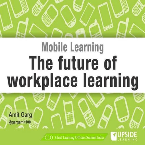 Mobile Learning - The Future Of Workplace Learning