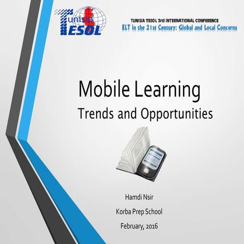 Mobile learning.. Trends and Opportunities