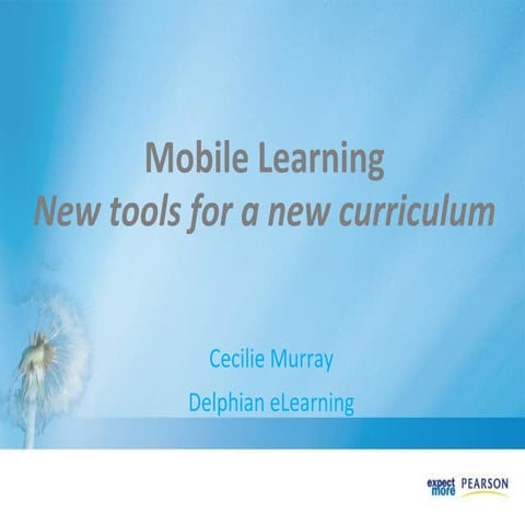 Mobile learning, New Tools for a New Curriculum
