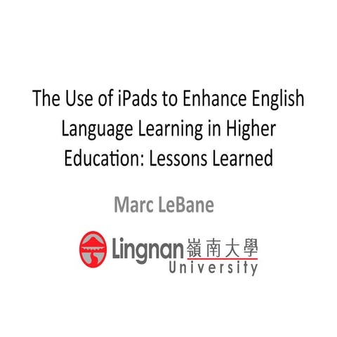 The Use of iPads to Enhance English Language Learning in Higher Education: Le...