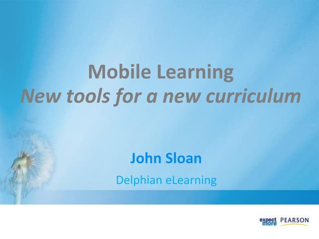 Mobile learning- New Tools for a New Curriculum