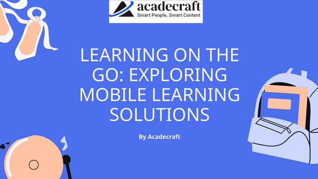 Learning on the Go: Exploring Mobile Learning Solutions