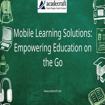 Mobile Learning Solutions Empowering Education on the Go.pptx