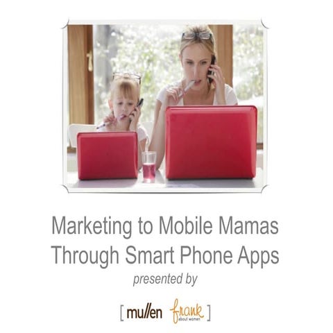 Mobile mamas by mullen and frank about women