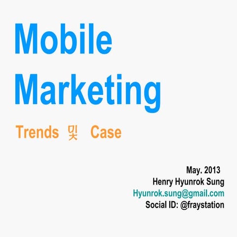 모바일마케팅(Mobile marketing)-henryhyunroksung-2013.may