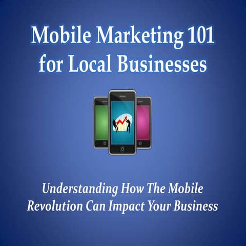 Mobile Marketing 101 for Local Businesses