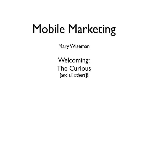 Mobile Marketing PodCampWM#4 Presentation