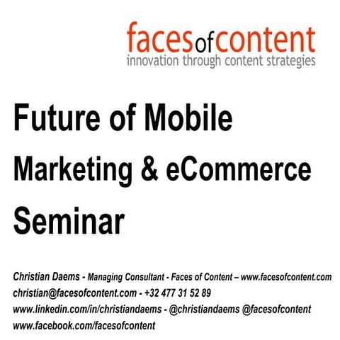 Mobile marketing seminar faces of content Future of Mobile Seminar