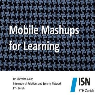 Mobile Mashups for Learning