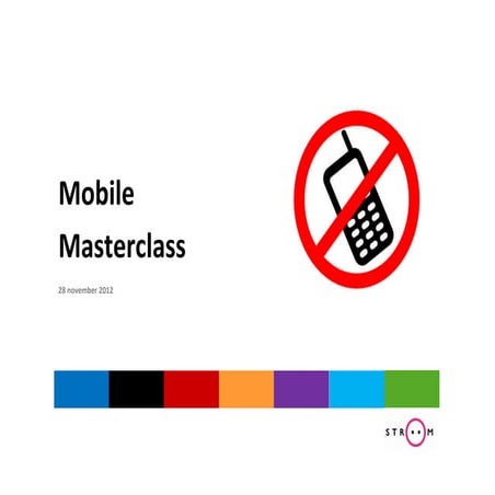 Mobile Masterclass 2013