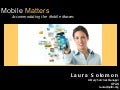Mobile Matters: Accommodating the Mobile Masses