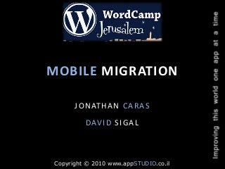 Mobile migration talk by appSTUDIO at WordCamp Jerusalem 2010