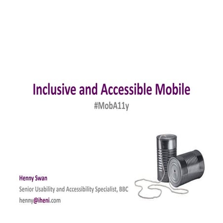 Inclusive and accessible mobile