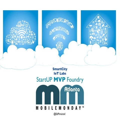 MobileMonday(Atlanta) SmartCity IoT-Cloud Labs
